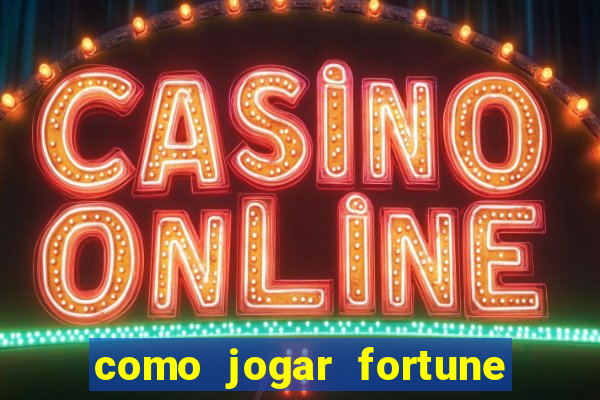 como jogar fortune tiger sem depositar